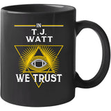 T.J. Watt We Trust Pittsburgh Football Fan T Shirt