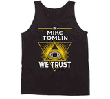Mike Tomlin We Trust Pittsburgh Football Fan T Shirt