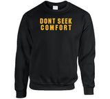 Mike Tomlin Dont Seek Comfort Pittsburgh Football Fan T Shirt