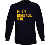 Play Renegade Win Pittsburgh Football Fan T Shirt
