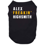 Alex Highsmith Freakin Pittsburgh Football Fan T Shirt