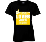 Jack Ham This Guy Loves Pittsburgh Football Fan T Shirt