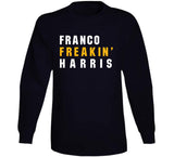 Franco Harris Freakin Pittsburgh Football Fan T Shirt