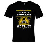 Mason Rudolph We Trust Pittsburgh Football Fan T Shirt