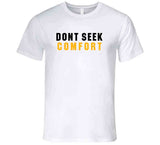 Mike Tomlin Dont Seek Comfort Pittsburgh Football Fan V3 T Shirt