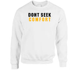 Mike Tomlin Dont Seek Comfort Pittsburgh Football Fan V3 T Shirt