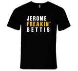 Jerome Bettis Freakin Pittsburgh Football Fan T Shirt