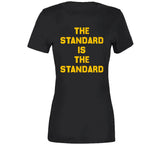 The Standard Is The Standard Pittsburgh Football Fan T Shirt