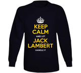 Jack Lambert Keep Calm Pittsburgh Football Fan T Shirt