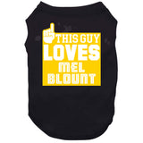Mel Blount This Guy Loves Pittsburgh Football Fan T Shirt