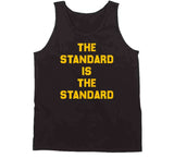 The Standard Is The Standard Pittsburgh Football Fan T Shirt