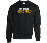 It's Called Heinz Field Pittsburgh Football Fan T Shirt