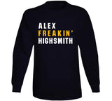 Alex Highsmith Freakin Pittsburgh Football Fan T Shirt