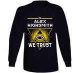 Alex Highsmith We Trust Pittsburgh Football Fan T Shirt