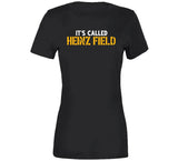 It's Called Heinz Field Pittsburgh Football Fan T Shirt