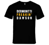Dermontti Dawson Freakin Pittsburgh Football Fan T Shirt