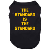 The Standard Is The Standard Pittsburgh Football Fan T Shirt