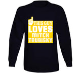 Mitch Trubisky This Guy Loves Pittsburgh Football Fan T Shirt