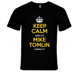 Mike Tomlin Keep Calm Pittsburgh Football Fan T Shirt