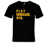 Play Renegade Win Pittsburgh Football Fan T Shirt