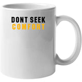 Mike Tomlin Dont Seek Comfort Pittsburgh Football Fan V3 T Shirt