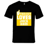 Jack Ham This Guy Loves Pittsburgh Football Fan T Shirt