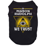 Mason Rudolph We Trust Pittsburgh Football Fan T Shirt