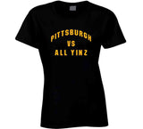 Pittsburgh Vs All Yinz Pittsburgh Football Fan T Shirt