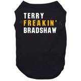 Terry Bradshaw Freakin Pittsburgh Football Fan T Shirt